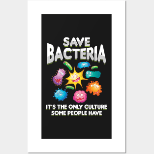 Save Bacteria - Funny Biology Gift Posters and Art